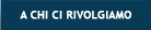 A chi ci rivolgiamo